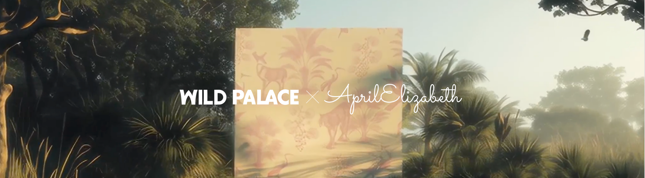 Wild Palace x April Elizabeth